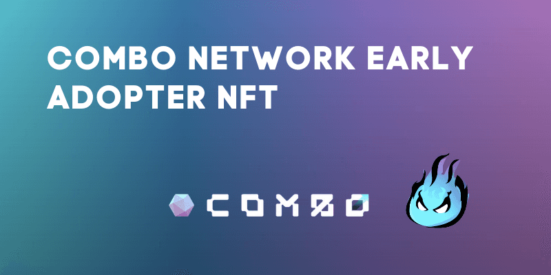 How To Claim The Combo Network Early Adopter NFT