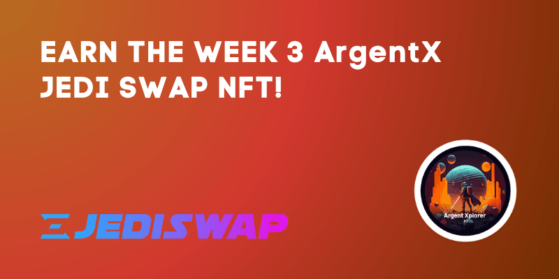 How To Earn The Week 3 ArgentX NFT