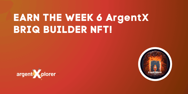 How To Earn The Week 6 ArgentX NFT