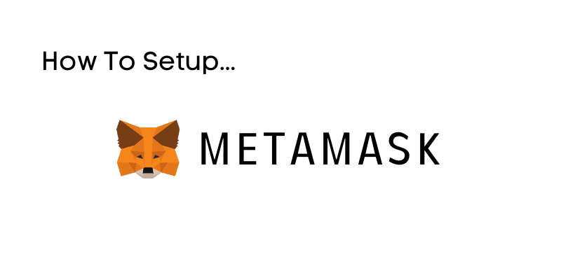 How To Setup MetaMask