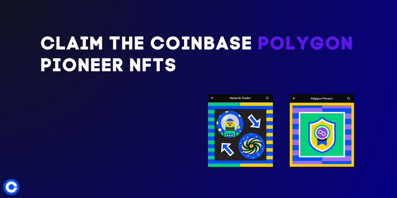 How To Claim The Coinbase Polygon Pioneer NFTs