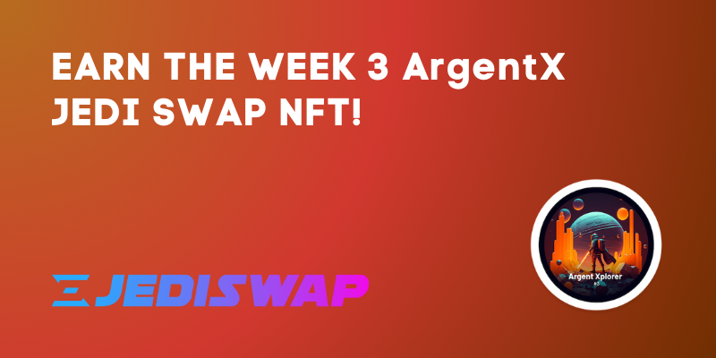 How To Earn The Week 3 ArgentX NFT