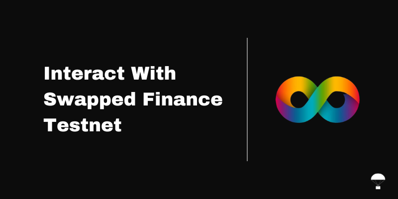 How To Interact With Shardeum (Swapped.Finance) Testnet
