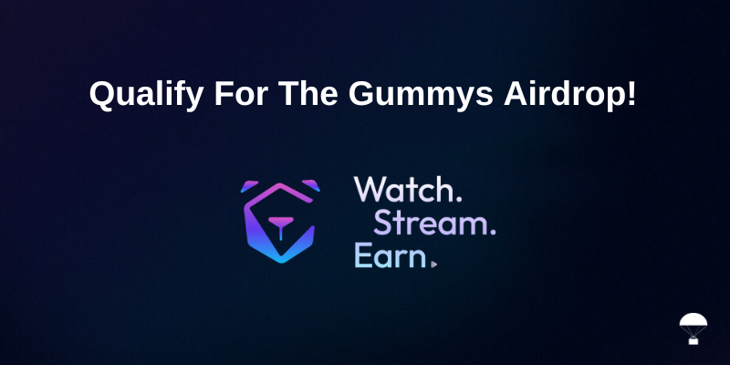 How To Qualify For The Gummys Airdrop